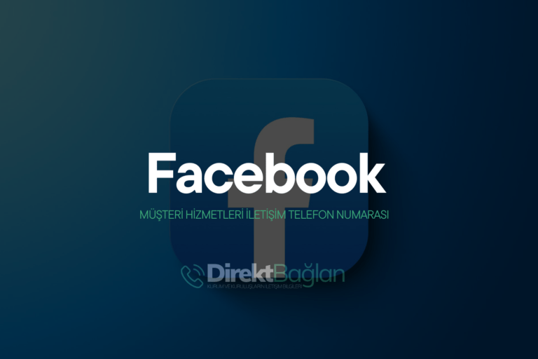 Facebook Müşteri Hizmetleri İletişim Telefon Numarası