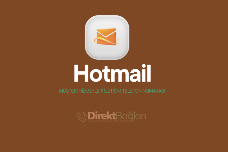 Hotmail Müşteri Hizmetleri İletişim Telefon Numarası