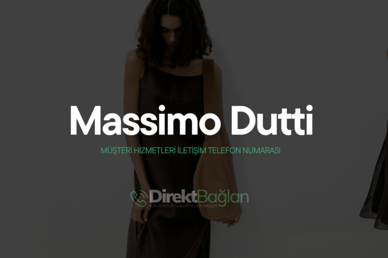 Massimo Dutti Müşteri Hizmetleri İletişim Telefon Numarası