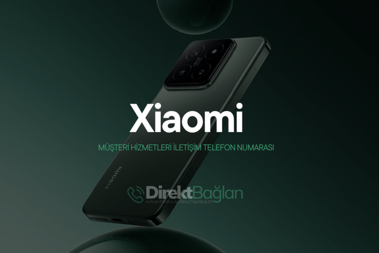 Xiaomi Müşteri Hizmetleri İletişim Telefon Numarası